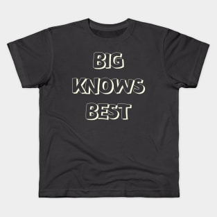 Big Knows Best Kids T-Shirt